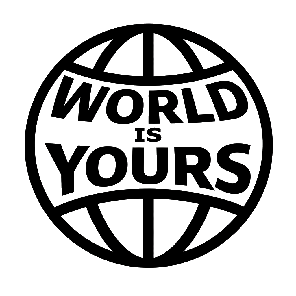 World Is Yours